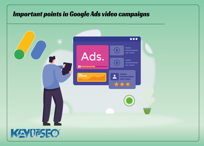 Review of 4 points in Google Ads video campaigns
